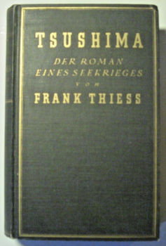 Tsushima - Der Roman eines Seekrieges von Frank Thiess (1938)